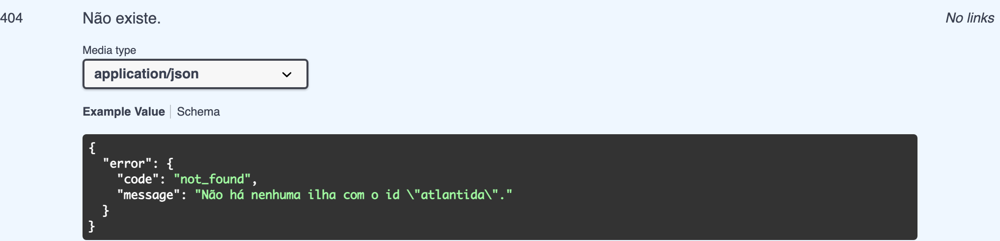 Resposta 404, Não existe, com o exemplo de erro: code not_found e message Não há nenhuma ilha com o id atlantida.